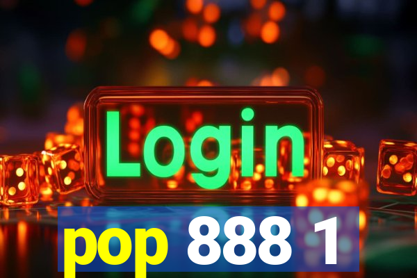 pop 888 1